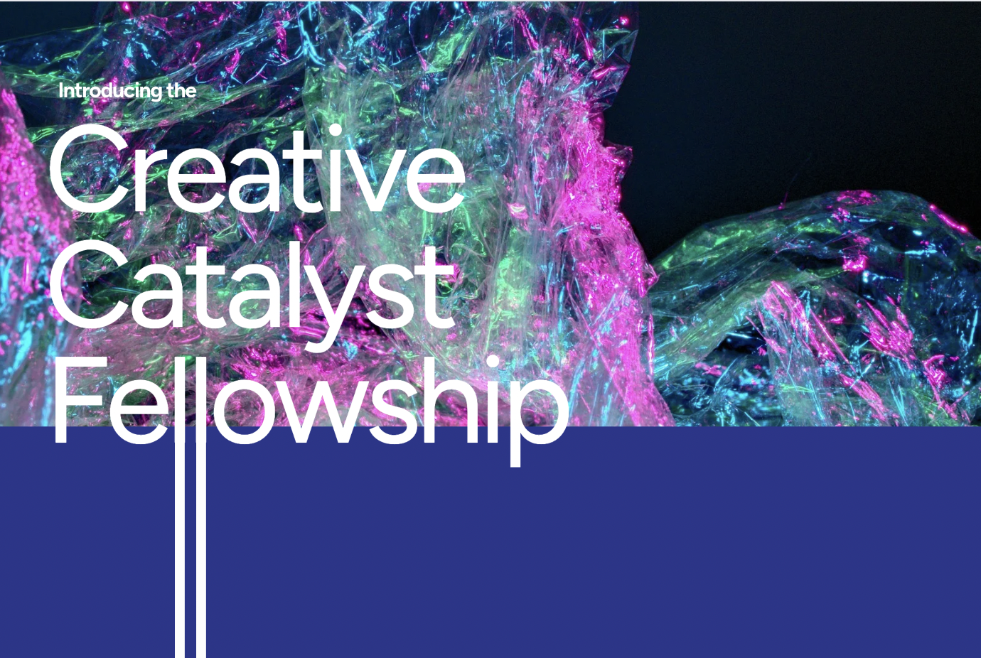 Creative Catalyst Fellowship